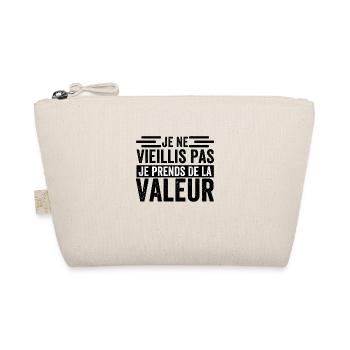 Je ne vieillis pas, je prends de la valeur - Trousse biologique - nature - Devant