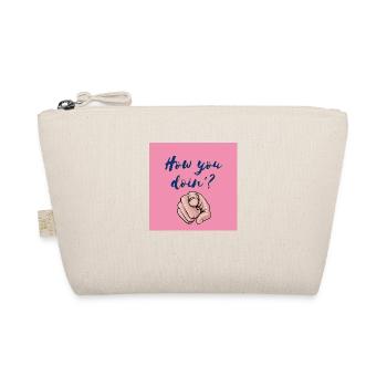 "How You Doin'? Fun and Bold Design" - Organic Pouch - nature - Front