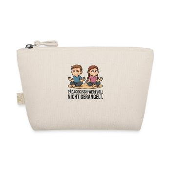 Pedagogically valuable, not wrangling, meditation - Organic Pouch - nature - Front