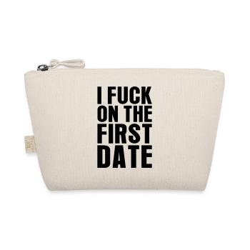 I Fuck On The First Date - Bio-Täschchen - Natur - Vorne