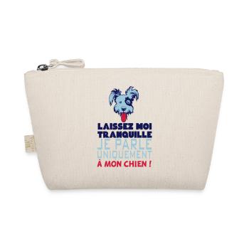 citation humour parle chien tranquille d - Trousse biologique - nature - Devant