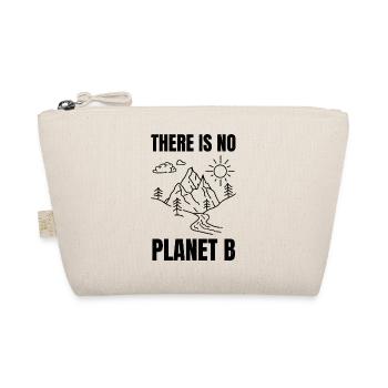 there is no planet b - Organic Pouch - nature - Front