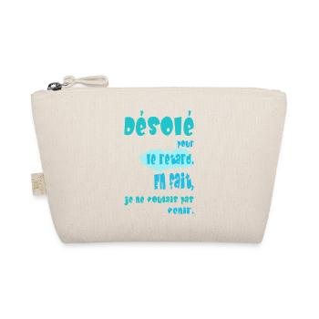 Désolé pour le retard - excuse humoristique - Trousse biologique - nature - Devant