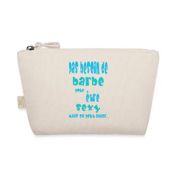 Pas besoin de barbe pour être sexy, mais... - Trousse biologique - nature - Devant