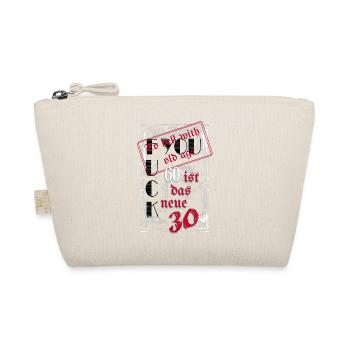 fuck you 60 est le nouveau 30 - Trousse biologique - nature - Devant