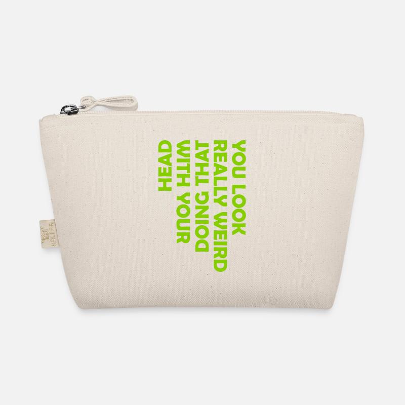 you look really weird Organic Pouch