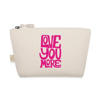 LOVE YOU MORE - Organic Pouch - nature - Front