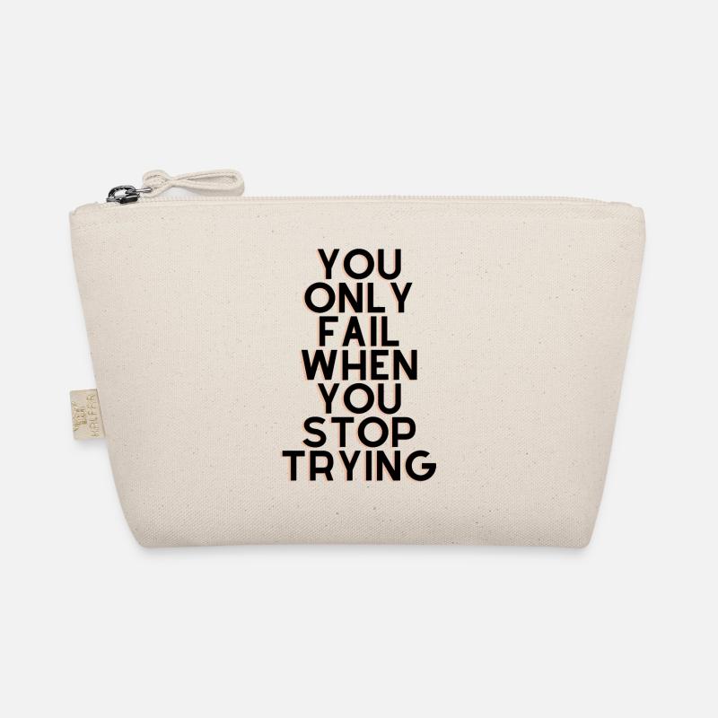 you only fail when you stop trying - Bio-Täschchen - Natur