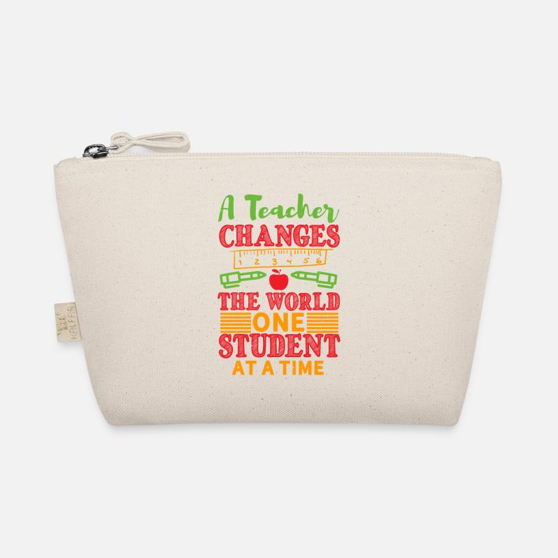 A TEACHER CHANGES THE WORLD ON STUDENT AT A TIME Organic Pouch