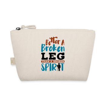 Better a broken leg than a broken spirit - Bio-Täschchen - Natur - Vorne