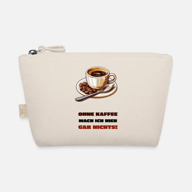 Ohne Kaffee mach ich hier gar nichts! Bio-Täschchen