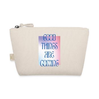 GOOD THINGS ARE COMING - colourful - Organic Pouch - nature - Front