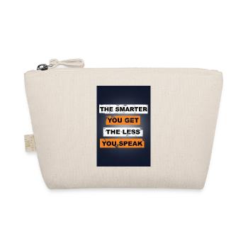 The smarter you get the less you speak saying - Organic Pouch - nature - Front