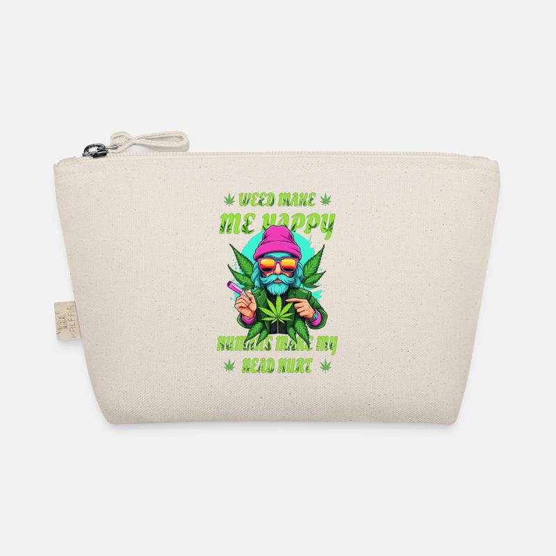 Weed Makes Me Happy... Organic Pouch