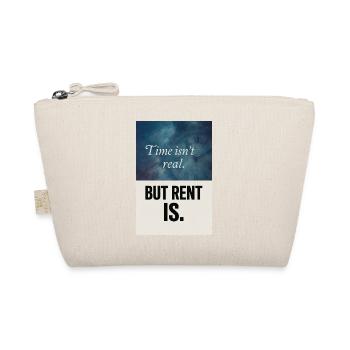 time isnt real. but rent is. - Organic Pouch - nature - Front
