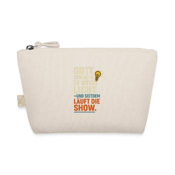 Gott sprach es werde Licht seitdem laeuft die Show - Bio-Täschchen - Natur - Vorne