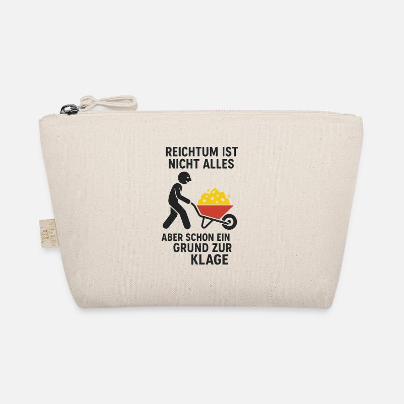 Wealth is not all cause for complaint Organic Pouch