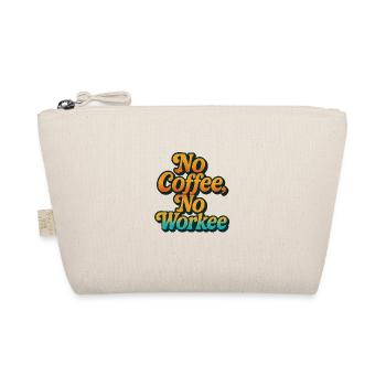 Bold Coffee Motivation Quote Design - Organic Pouch - nature - Front