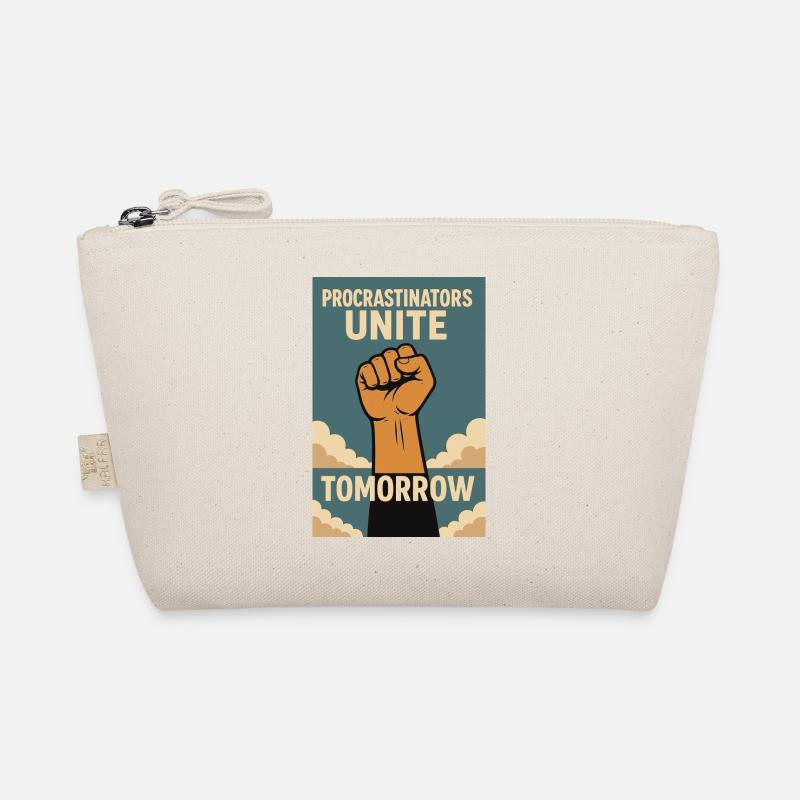 Procrastinators,Procrastinators Unite, Tomorrow Organic Pouch