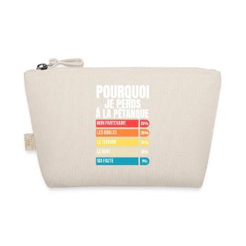 Why I Lose at Pétanque Funny Gift Humor Petanque - Organic Pouch - nature - Front