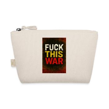 Fuck This War Protest - Bio-Täschchen - Natur - Vorne