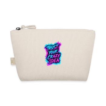 Trust Your Crazy Idea Neon - Bio-Täschchen - Natur - Vorne