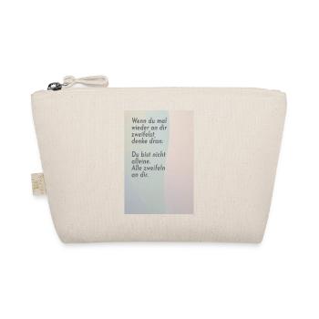 If you doubt yourself – everyone does - Organic Pouch - nature - Front