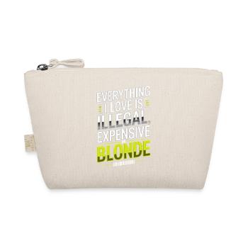 Everything I Love Illegal Expensive Blonde Men - Organic Pouch - nature - Front