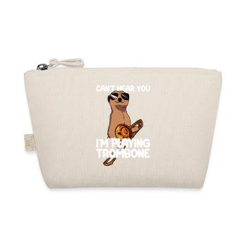 Can't hear you Trombone Trombone Player Trombonist - Organic Pouch - nature - Front