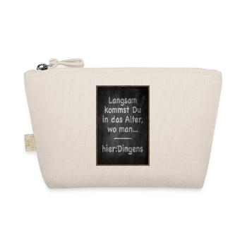 Slowly you're getting old Saying - Organic Pouch - nature - Front