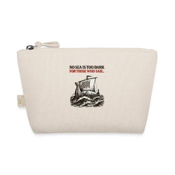 No Sea Is Too Dark Viking Ship Stoic Mindset Gift - Organic Pouch - nature - Front