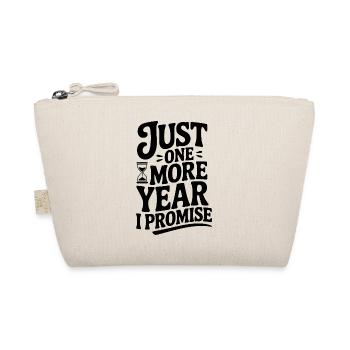 Just One More Year I Promise - Organic Pouch - nature - Front