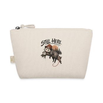 Still Here Opossum - Organic Pouch - nature - Front