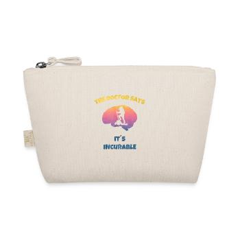 Te Doctor says - Its Incurable Hiking - Organic Pouch - nature - Front
