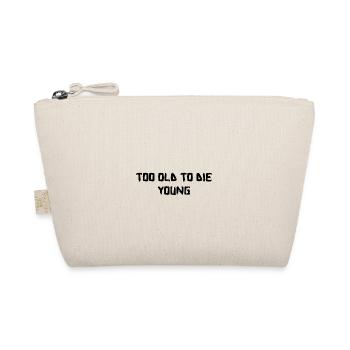 Too old to die young II too old to die young - Organic Pouch - nature - Front