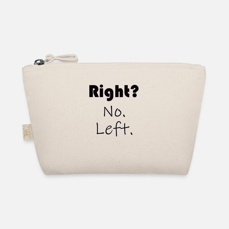 Right? No. Left. - Sprüche - Geschenk Bio-Täschchen