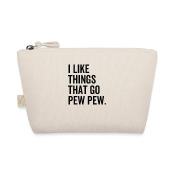 J’aime les choses qui vont Pew Pew - Trousse biologique - nature - Devant