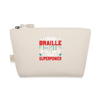 I Read Braille Tell Me Your Superpower Impaired Bl - Organic Pouch - nature - Front