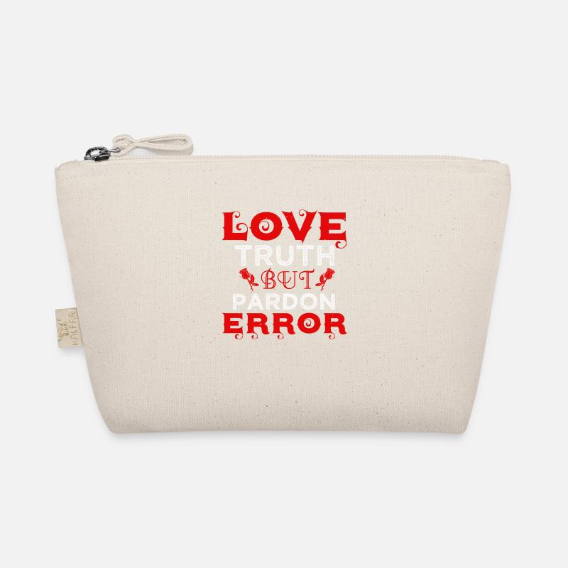 LOVE TRUTH BUT PARDON ERROR Organic Pouch