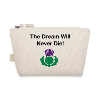 The dream will never die - Scottish Independence - Organic Pouch - nature - Front