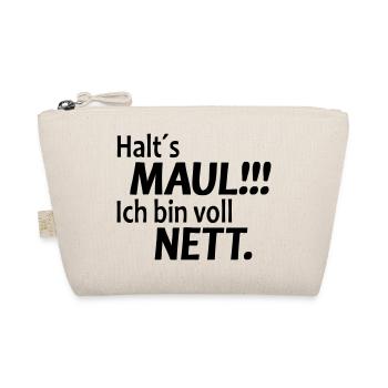 Lustiger Spruch Halts Maul ich bin voll Nett - Bio-Täschchen - Natur - Vorne