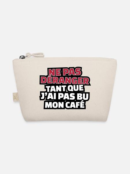 ne pas déranger tant que j'ai pas bu mon café - Trousse biologique - nature - Devant