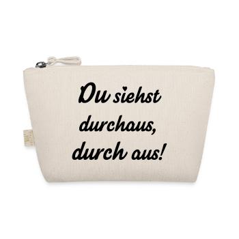 Durchaus (Spruch) - Bio-Täschchen - Natur - Vorne