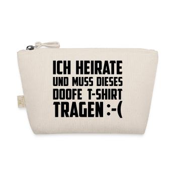 Ich heirate und muss dieses T-Shirt tragen - Bio-Täschchen - Natur - Vorne