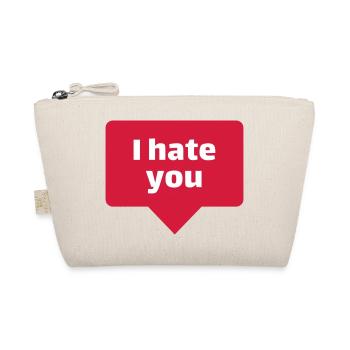 I hate you - Bio-Täschchen - Natur - Vorne