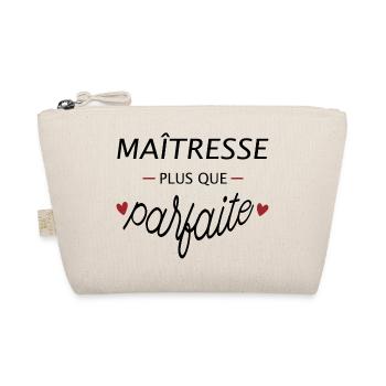 Maîtresse plus que Parfaite - Cadeau Maitresse - Trousse biologique - nature - Devant