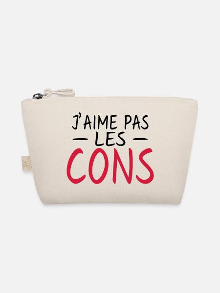 j'aime pas les cons - humour - Trousse biologique - nature - Devant