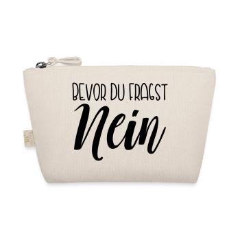 Bevor du fragst Nein - Bio-Täschchen - Natur - Vorne