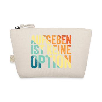 aufgeben ist keine Option, cooles Sportshirt - Bio-Täschchen - Natur - Vorne