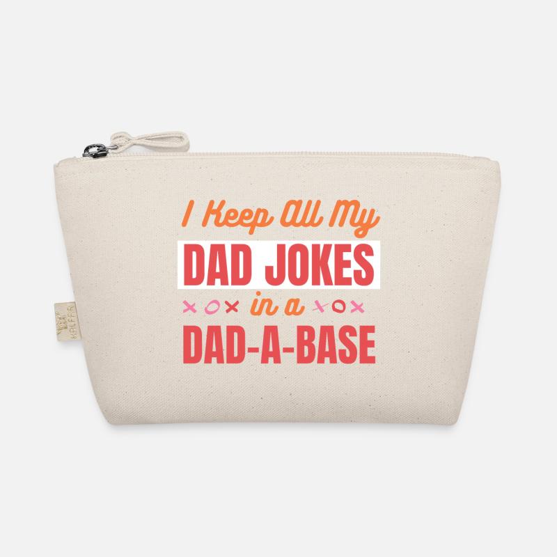 Ich behalte alle Witze meines Vaters in einer Dad-A-Base Bio-Täschchen